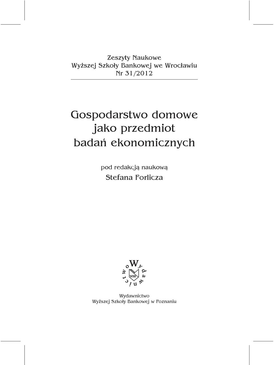 przedmiot badań ekonomicznych pod redakcją naukową