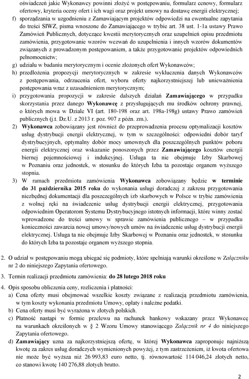 1-1a ustawy Prawo Zamówień Publicznych, dotyczące kwestii merytorycznych oraz uzupełnień opisu przedmiotu zamówienia, przygotowanie wzorów wezwań do uzupełnienia i innych wzorów dokumentów związanych