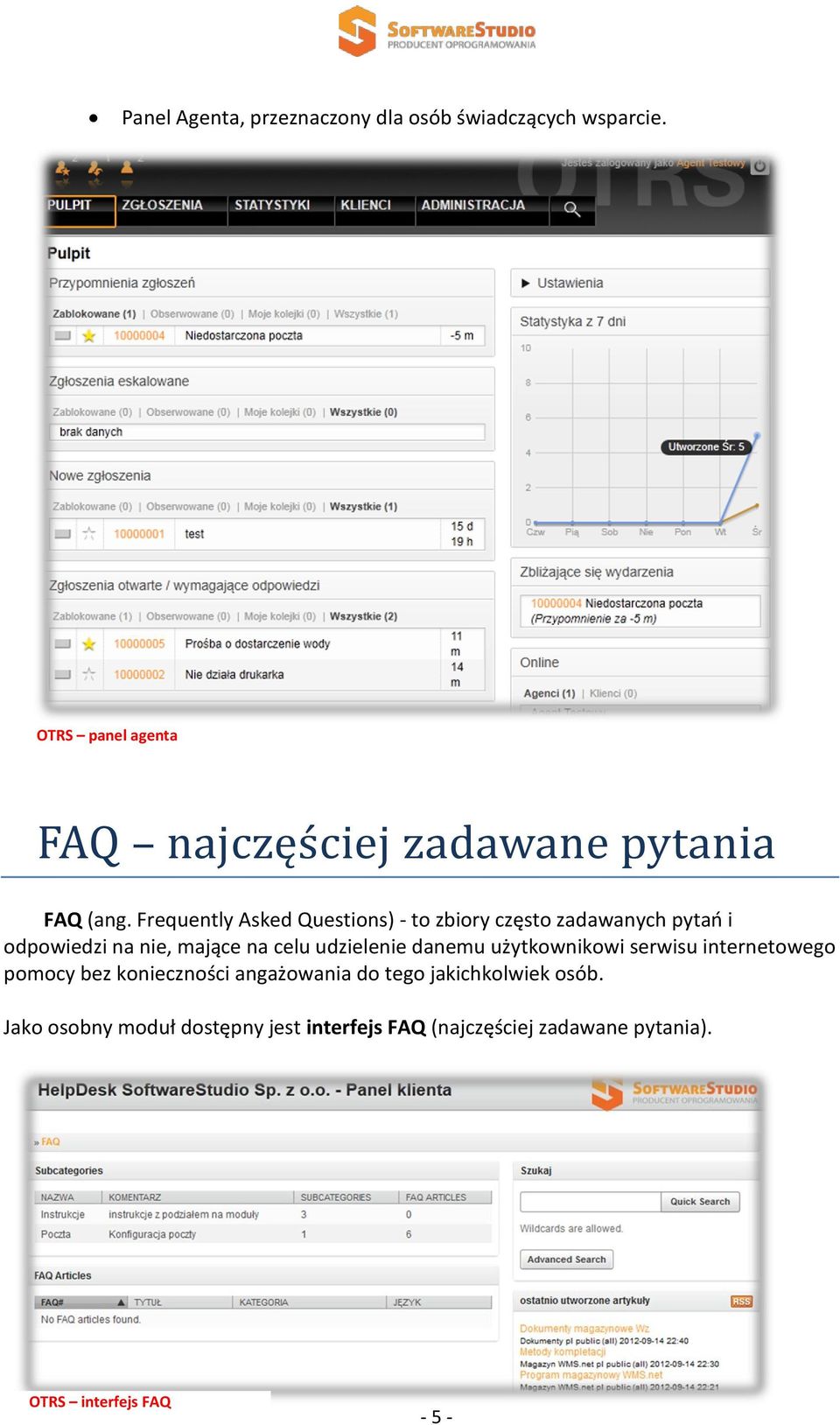 Frequently Asked Questions) - to zbiory często zadawanych pytań i odpowiedzi na nie, mające na celu udzielenie