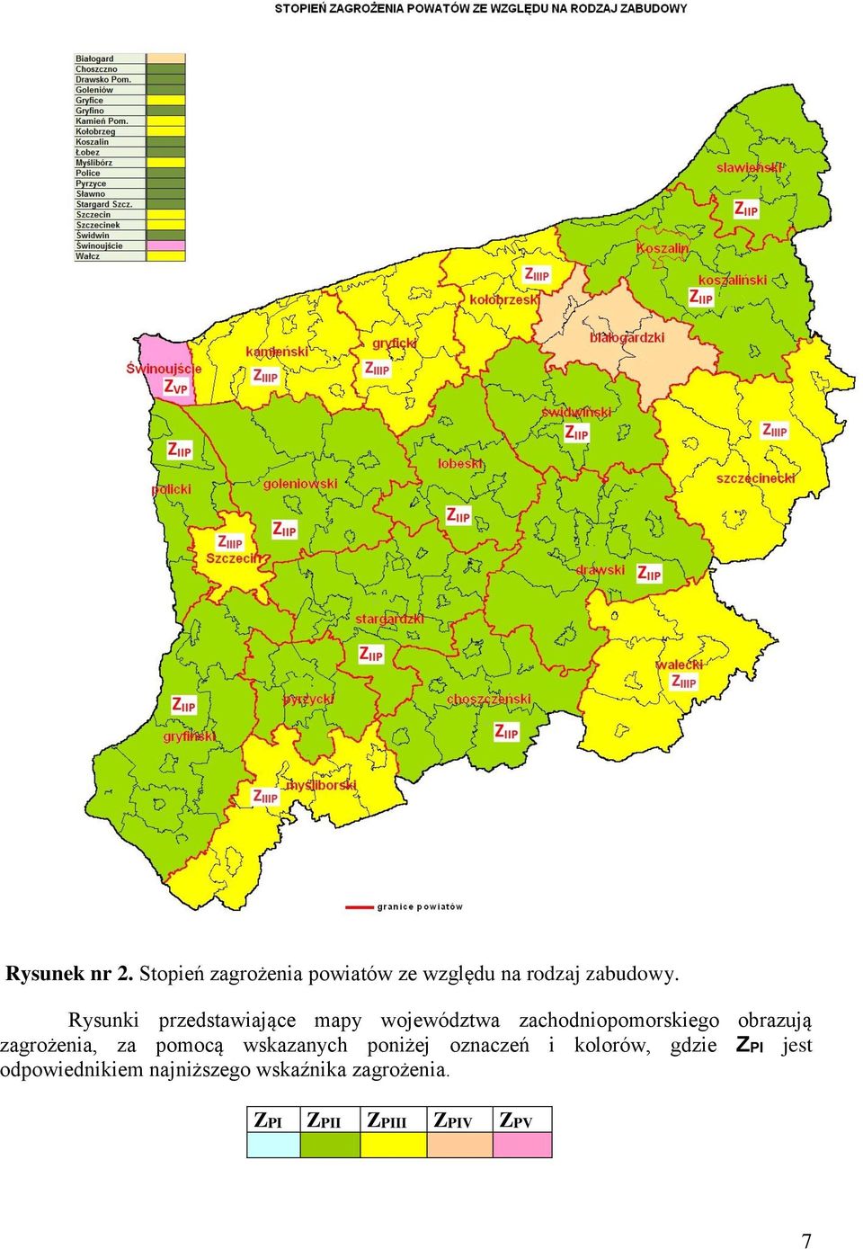 zagrożenia, za pomocą wskazanych poniżej oznaczeń i kolorów, gdzie ZPI