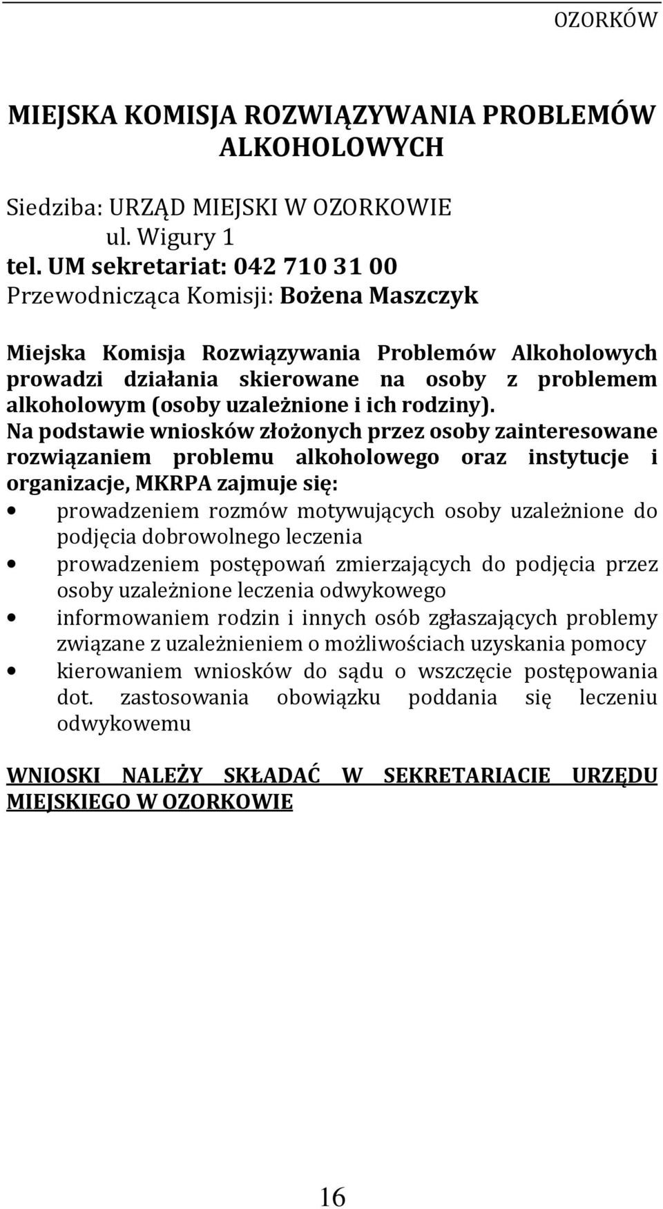 uzależnione i ich rodziny).