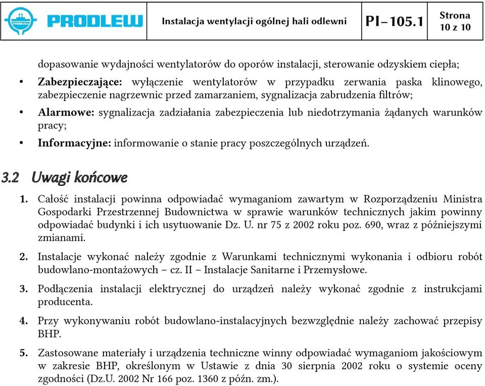 poszczególnych urządzeń. 3.2 Uwagi końcowe 1.