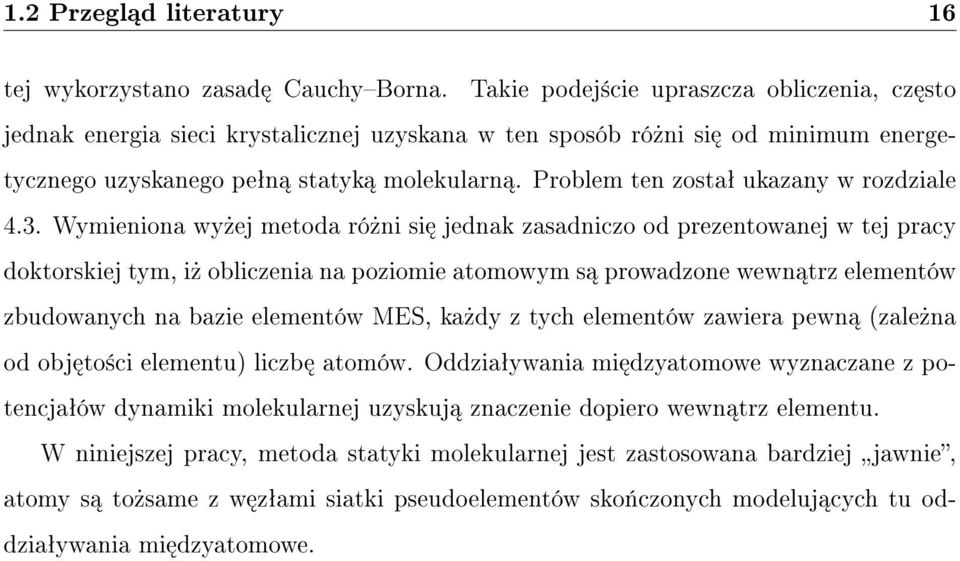 Problem ten zostaª ukazany w rozdziale 4.3.