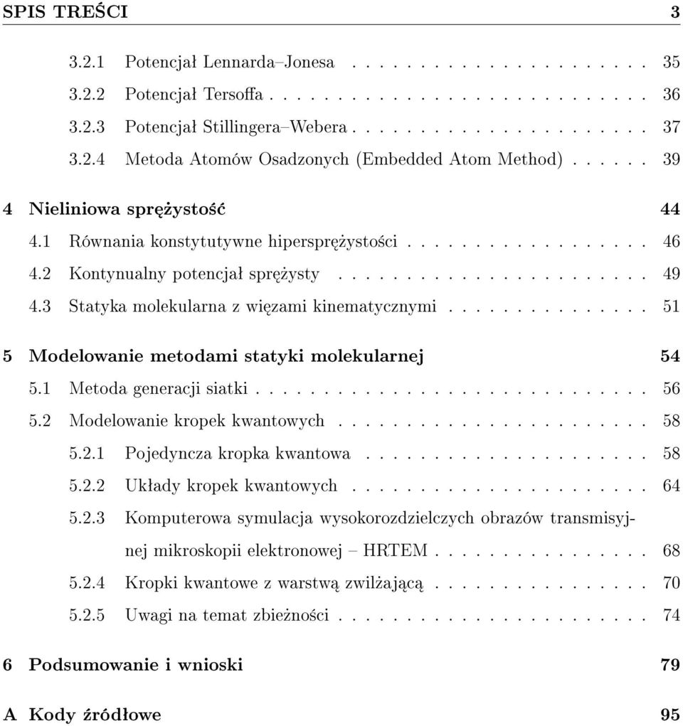 3 Statyka molekularna z wi zami kinematycznymi............... 51 5 Modelowanie metodami statyki molekularnej 54 5.1 Metoda generacji siatki............................. 56 5.