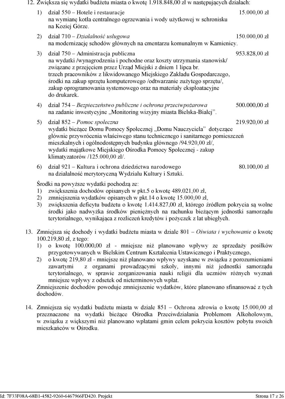 000,00 zł na modernizację schodów głównych na cmentarzu komunalnym w Kamienicy. 3) dział 750 Administracja publiczna 953.