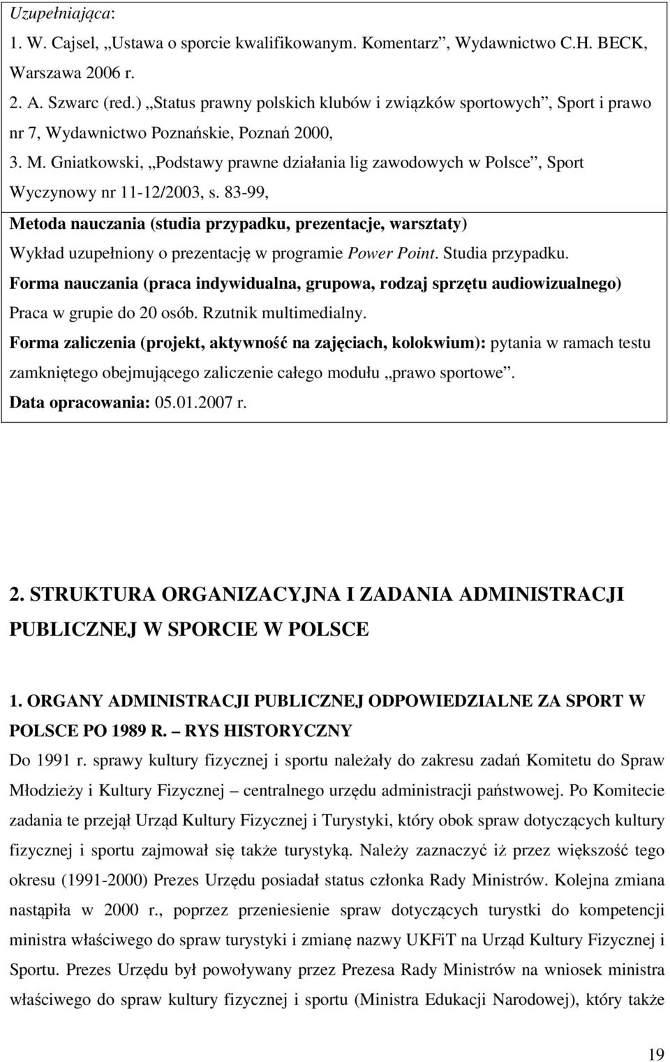 Gniatkowski, Podstawy prawne działania lig zawodowych w Polsce, Sport Wyczynowy nr 11-12/2003, s.