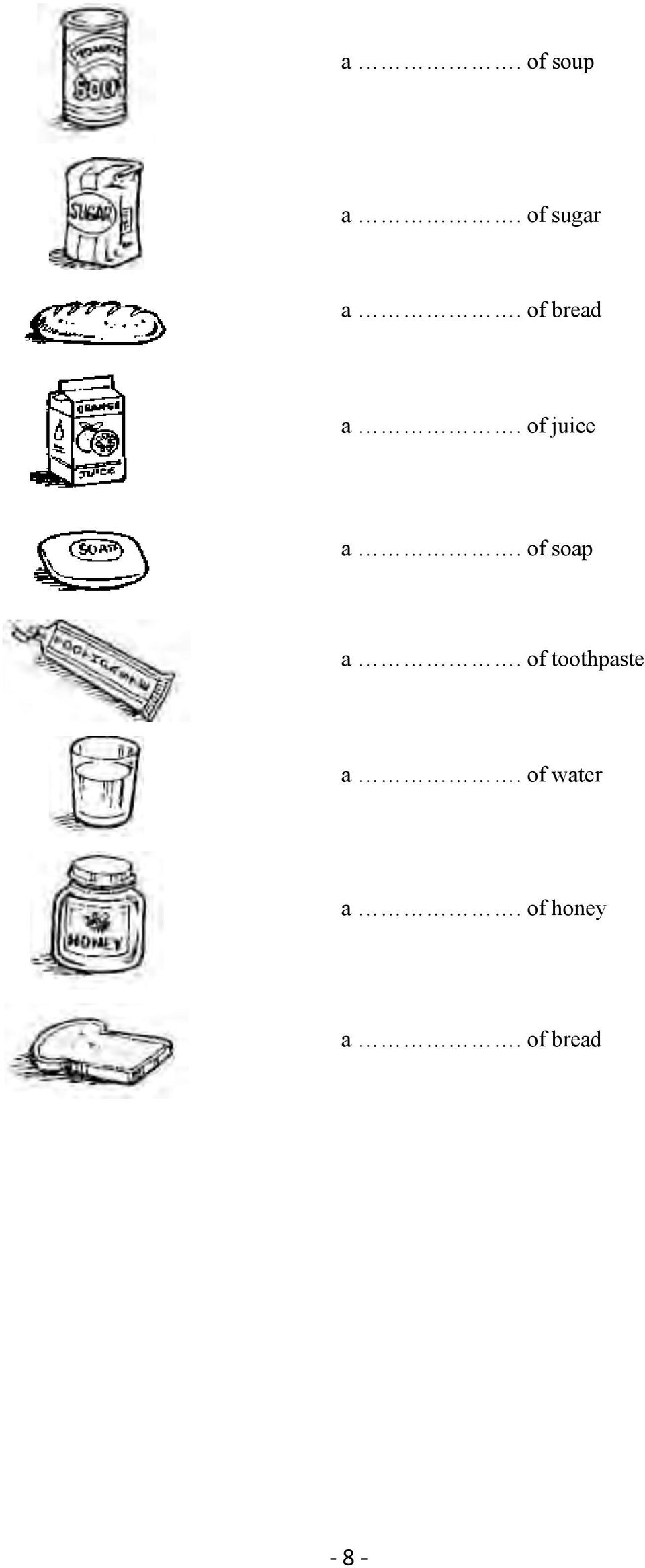 of soap a. of toothpaste a.