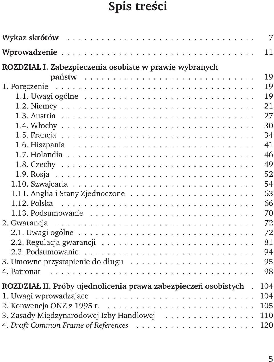 4. Włochy.................................. 30 1.5. Francja.................................. 34 1.6. Hiszpania................................ 41 1.7. Holandia................................. 46 1.