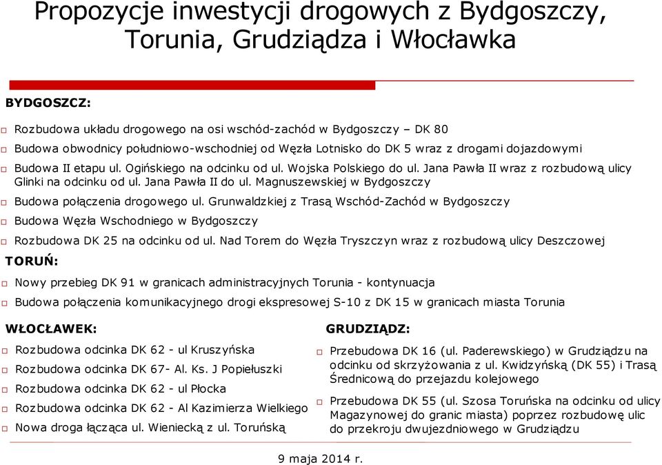 Jana Pawła II do ul. Magnuszewskiej w Bydgoszczy Budowa połączenia drogowego ul.