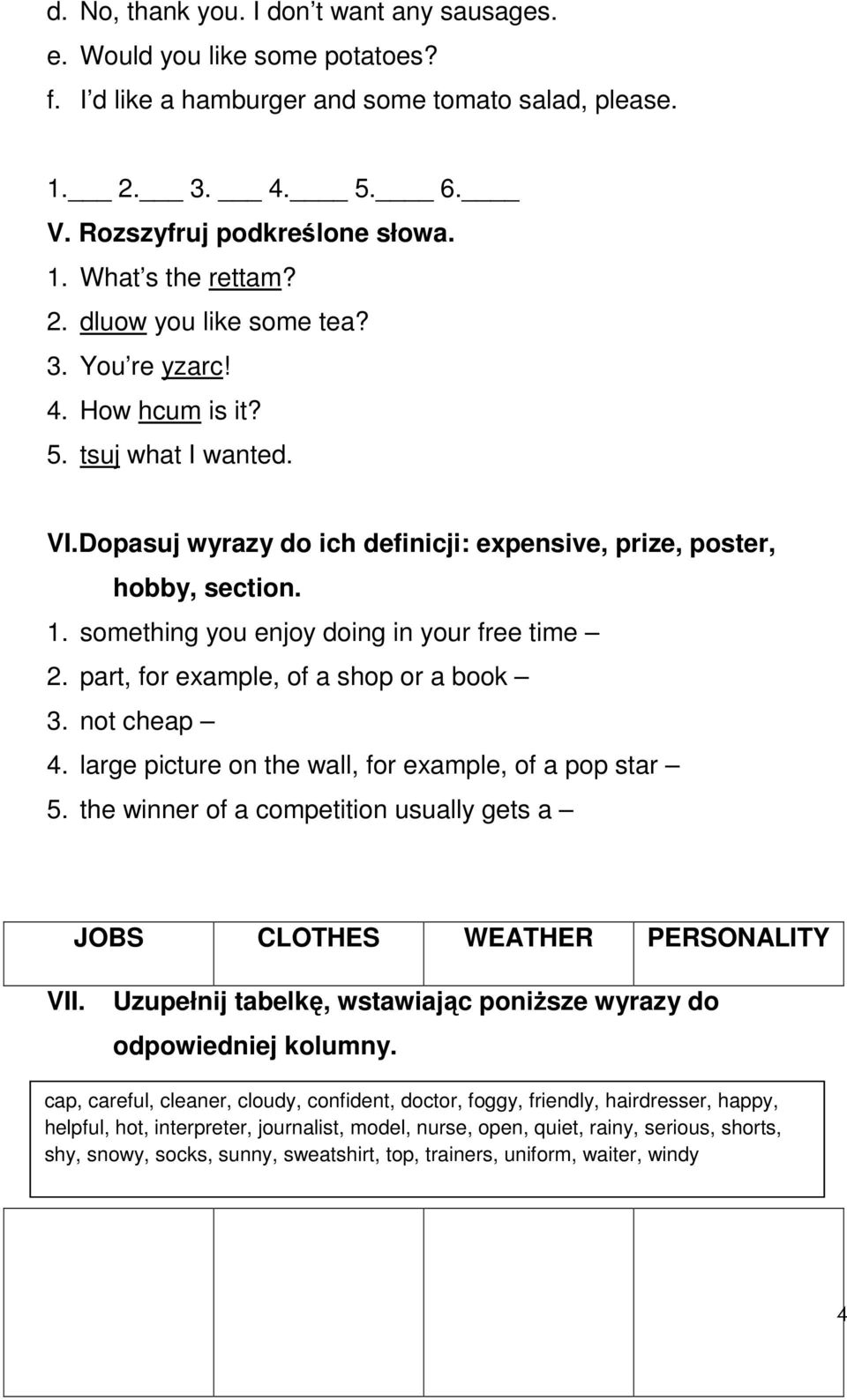 something you enjoy doing in your free time 2. part, for example, of a shop or a book 3. not cheap 4. large picture on the wall, for example, of a pop star 5.