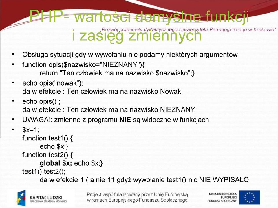 nazwisko Nowak echo opis() ; da w efekcie : Ten człowiek ma na nazwisko NIEZNANY UWAGA!