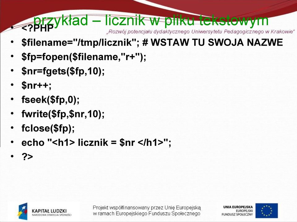 $fp=fopen($filename,"r+"); $nr=fgets($fp,10); $nr++;