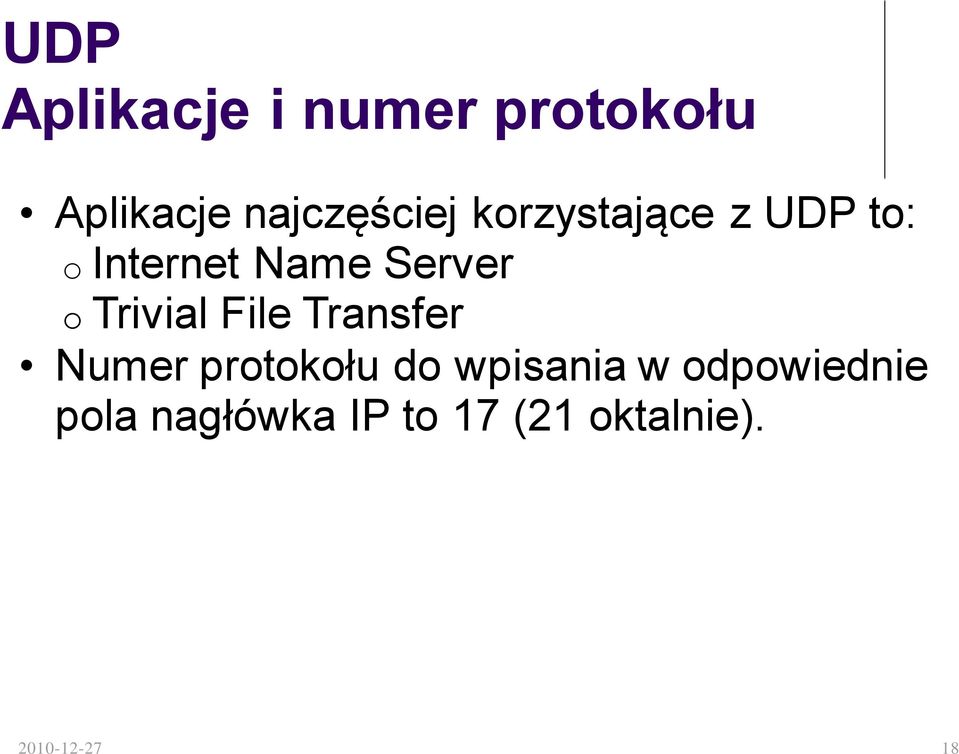 Trivial File Transfer Numer protokołu do wpisania w