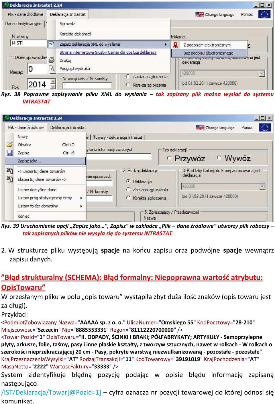 W strukturze pliku występują spacje na końcu zapisu oraz podwójne spacje wewnątrz zapisu danych.