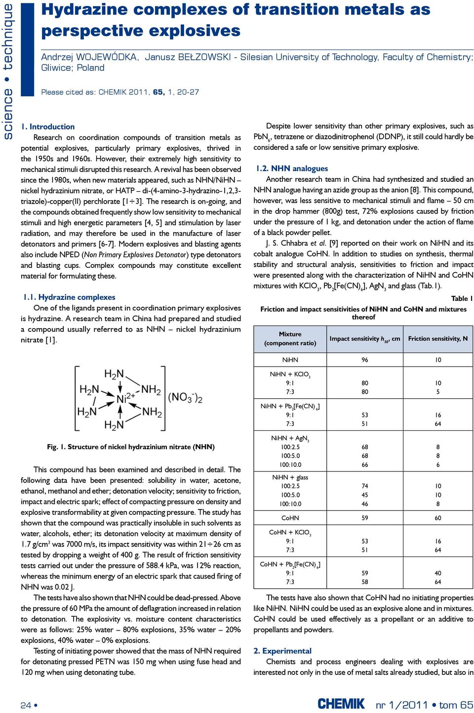 Introduction Research on coordination compounds of transition metals as potential explosives, particularly primary explosives, thrived in the 1950s and 1960s.