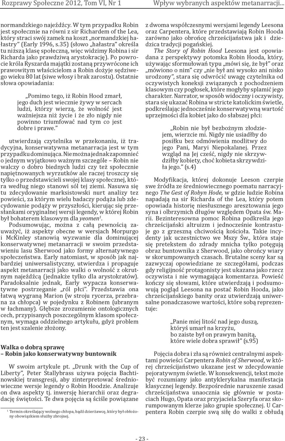 35) (słowo hałastra określa tu niższą klasę społeczną, więc widzimy Robina i sir Richarda jako prawdziwą arystokrację).