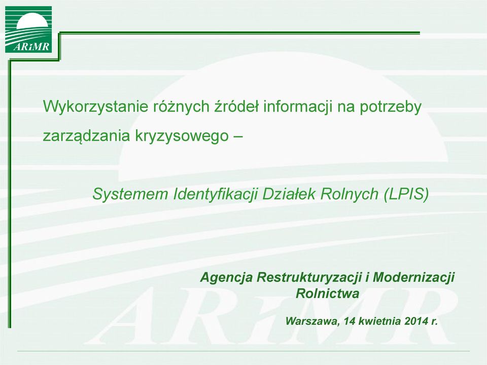 Identyfikacji Działek Rolnych (LPIS) Agencja