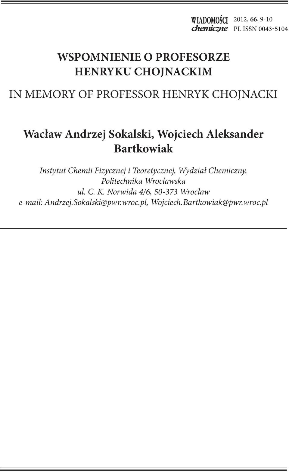 Chemii Fizycznej i Teoretycznej, Wydział Chemiczny, Politechnika Wrocławska ul. C. K.