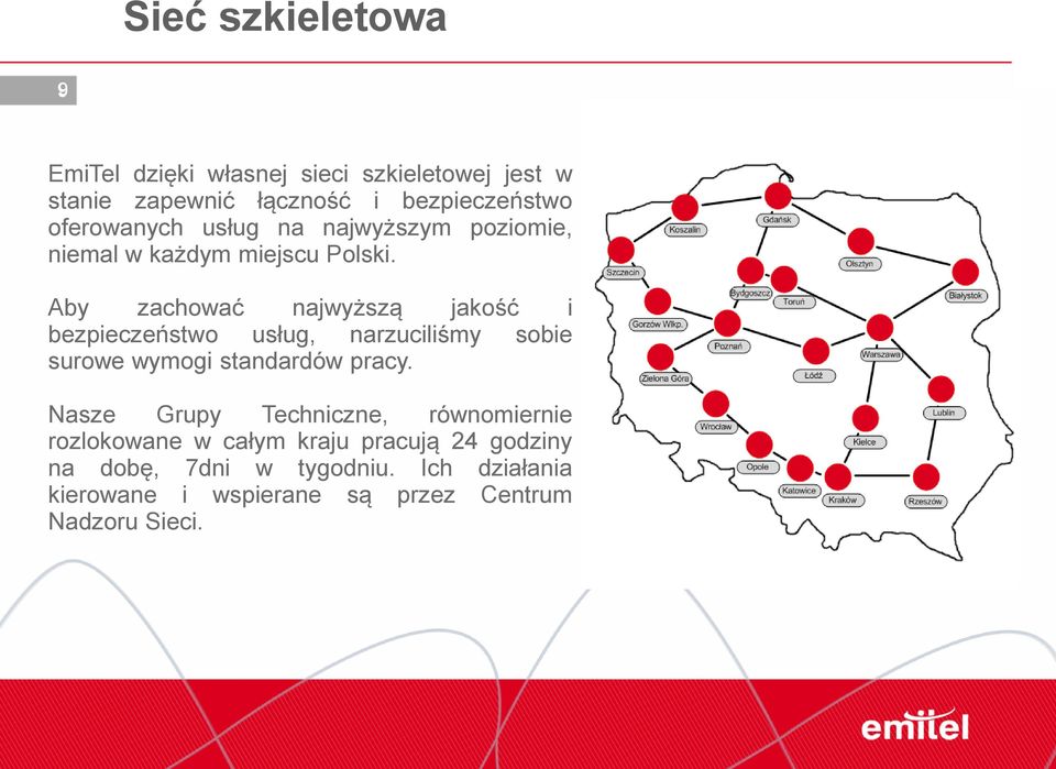 Aby zachować najwyższą jakość i bezpieczeństwo usług, narzuciliśmy sobie surowe wymogi standardów pracy.