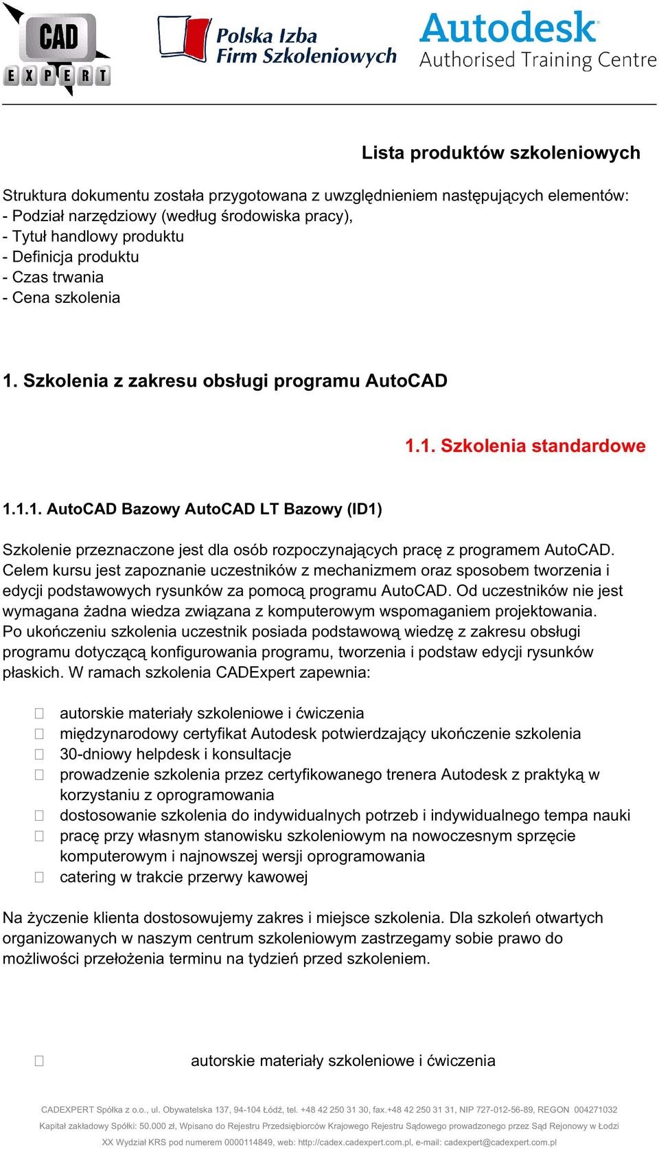 Celem kursu jest zapoznanie uczestników z mechanizmem oraz sposobem tworzenia i edycji podstawowych rysunków za pomocą programu AutoCAD.