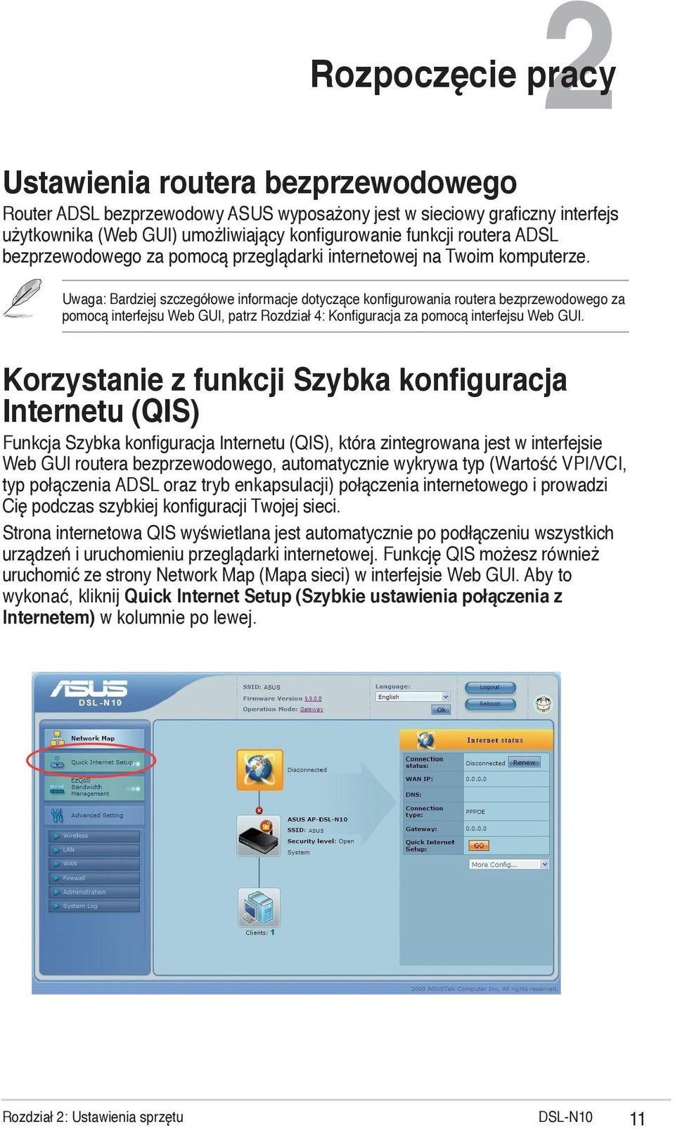 Uwaga: Bardziej szczegółowe informacje dotyczące konfigurowania routera bezprzewodowego za pomocą interfejsu Web GUI, patrz Rozdział 4: Konfiguracja za pomocą interfejsu Web GUI.