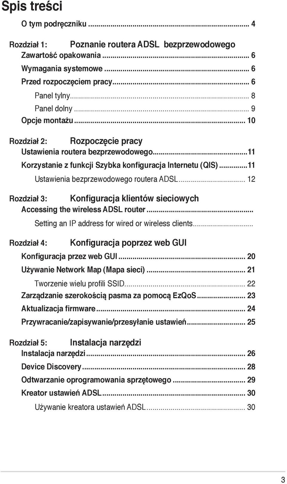 .. 12 Rozdział 3: Konfiguracja klientów sieciowych Accessing the wireless ADSL router... Setting an IP address for wired or wireless clients.