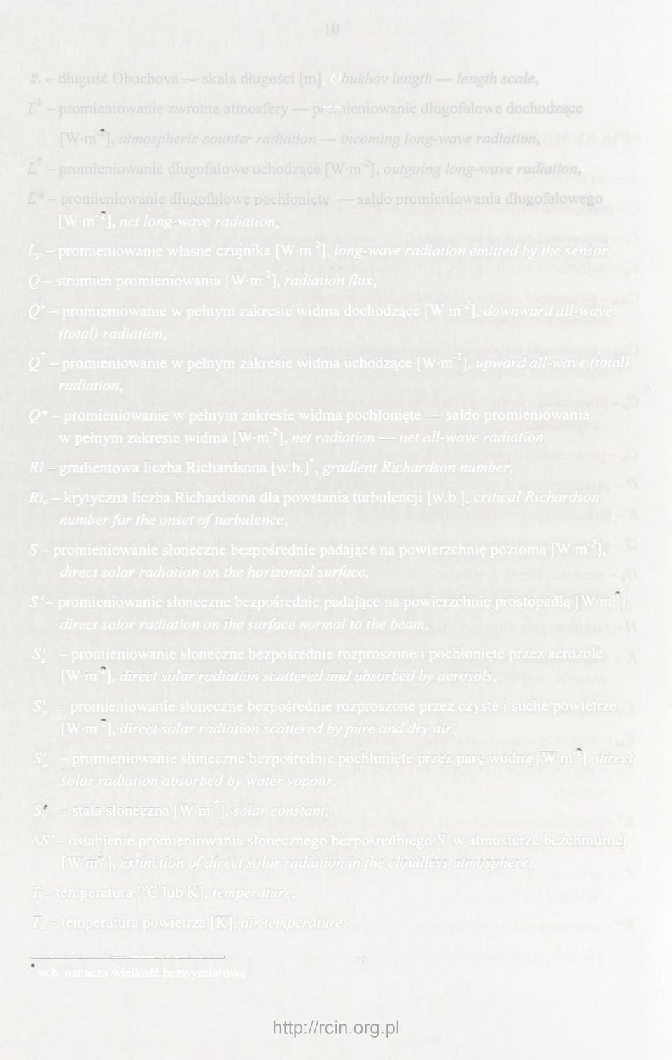 long-wave radiation, Lp - promieniowanie własne czujnika [W-m" 2 ], long-wave radiation emitted by the sensor, o 2 - strumień promieniowania [W-m" ], radiation flux, I 2 2 - promieniowanie w pełnym