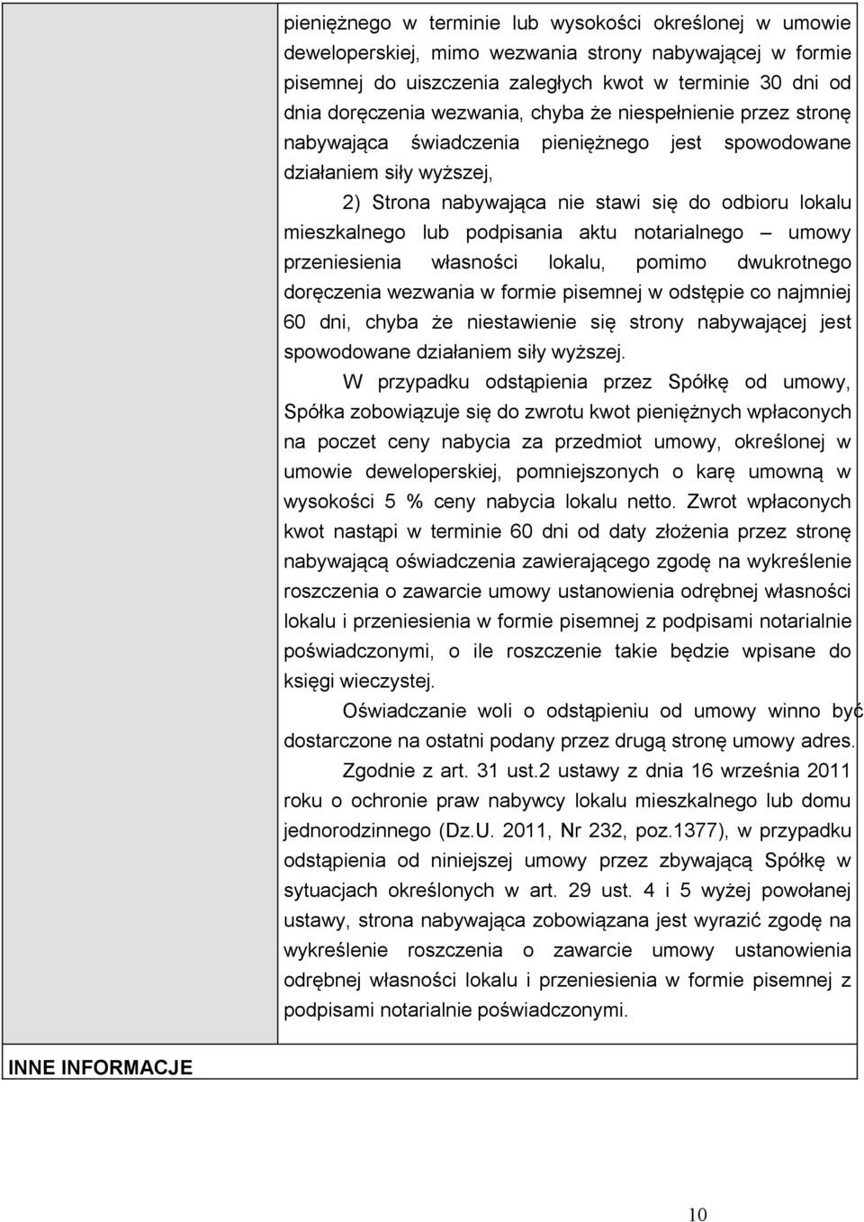 notarialnego umowy przeniesienia własności lokalu, pomimo dwukrotnego doręczenia wezwania w formie pisemnej w odstępie co najmniej 60 dni, chyba że niestawienie się strony nabywającej jest