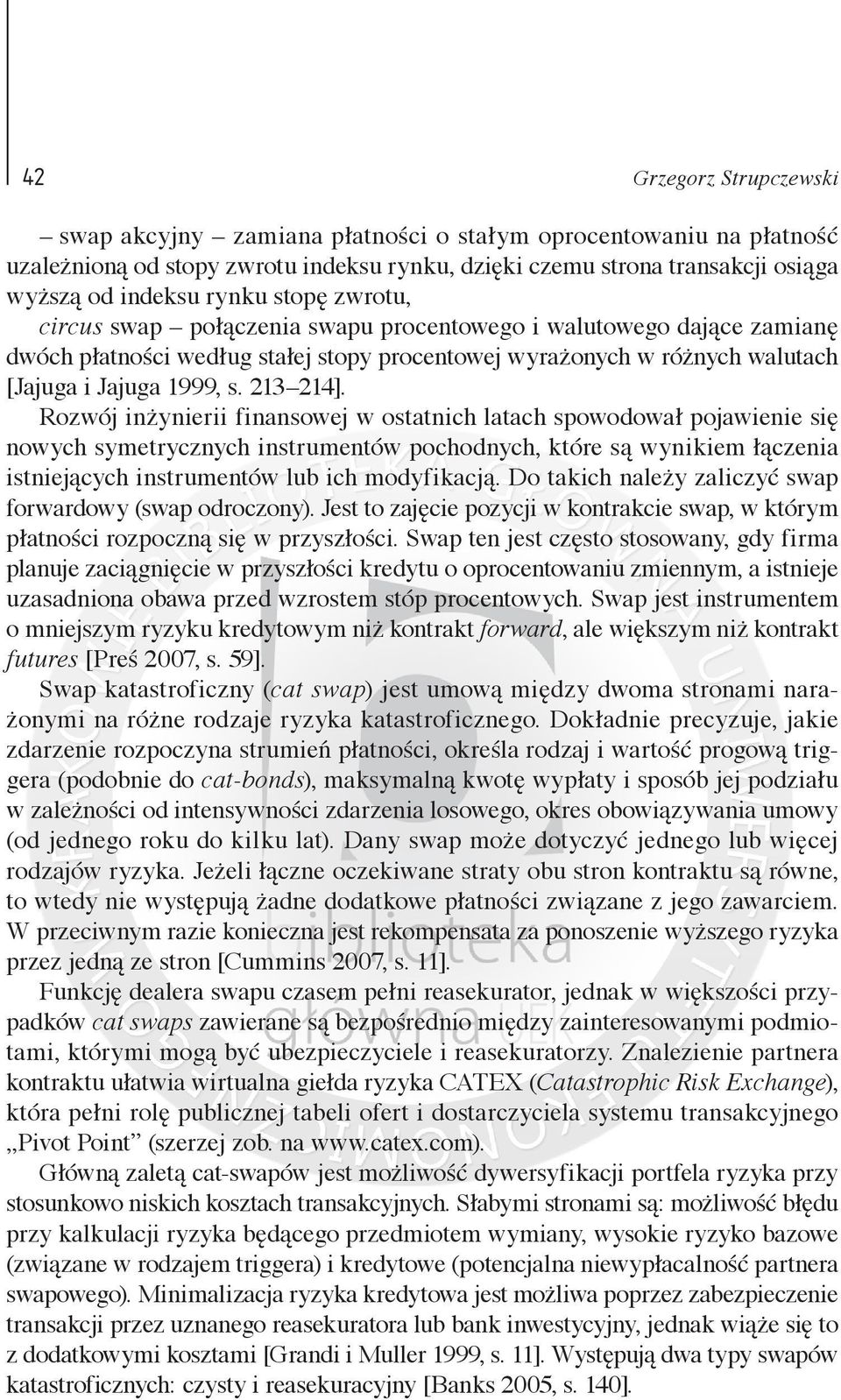 Rozwój inżynierii finansowej w ostatnich latach spowodował pojawienie się nowych symetrycznych instrumentów pochodnych, które są wynikiem łączenia istniejących instrumentów lub ich modyfikacją.