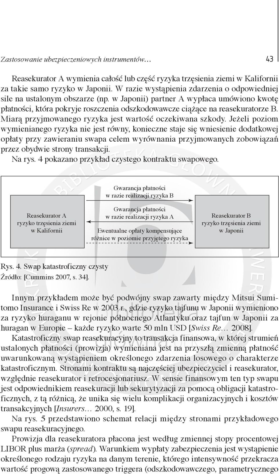 Miarą przyjmowanego ryzyka jest wartość oczekiwana szkody.