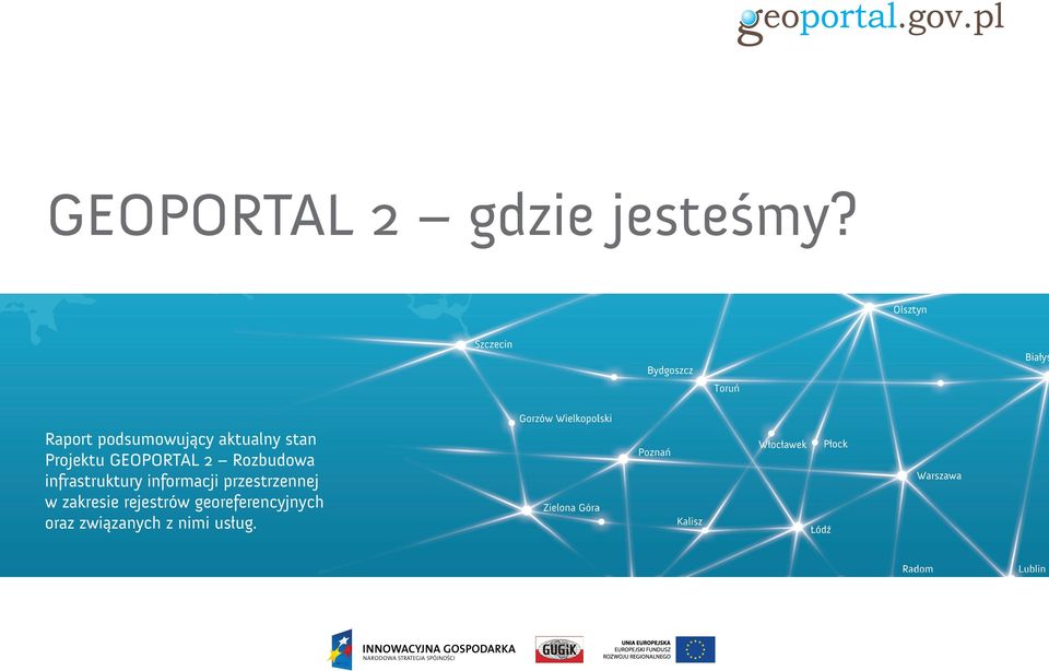 GEOPORTAL 2 Rozbudowa infrastruktury informacji