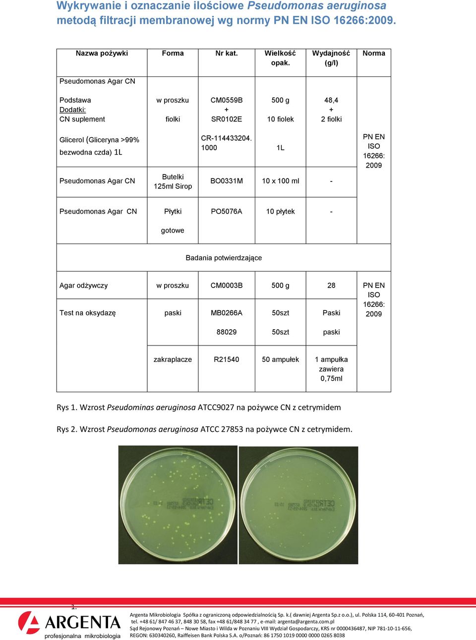 1000 1L BO0331M 10 x 100 ml - PN EN ISO 16266: 2009 Pseudomonas Agar CN Płytki PO5076A 10 płytek - gotowe Badania potwierdzające Agar odżywczy Test na oksydazę paski CM0003B MB0266A 500 g 50szt 28