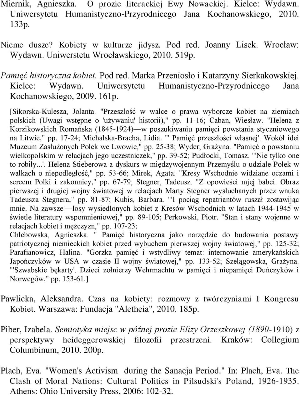 Uniwersytetu Humanistyczno-Przyrodnicego Jana Kochanowskiego, 2009. 161p. [Sikorska-Kulesza, Jolanta.