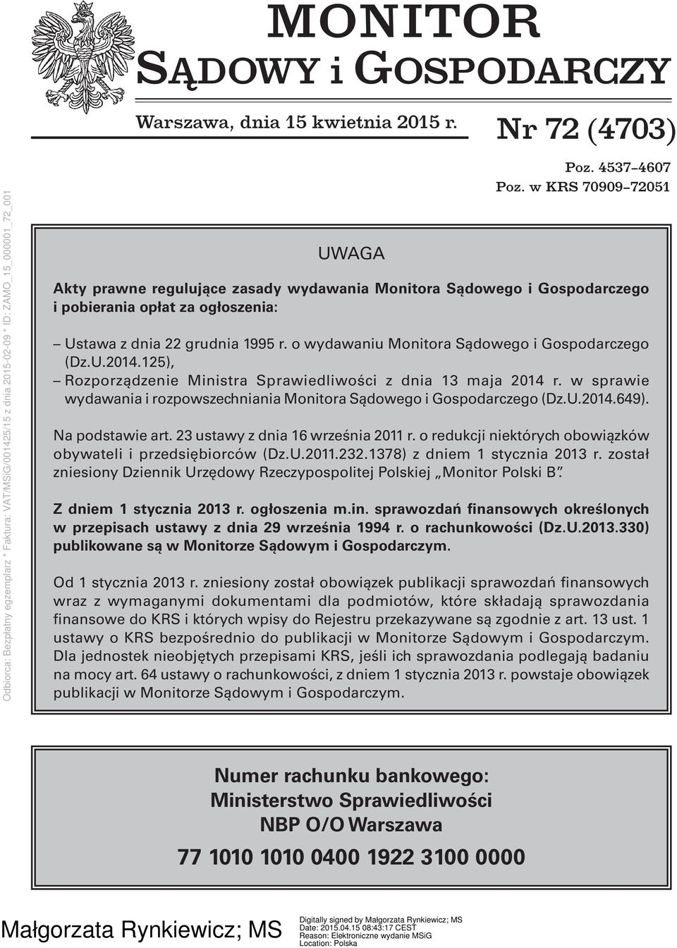 o wydawaniu Monitora Sądowego i Gospodarczego (Dz.U.2014.125), Rozporządzenie Ministra Sprawiedliwości z dnia 13 maja 2014 r.