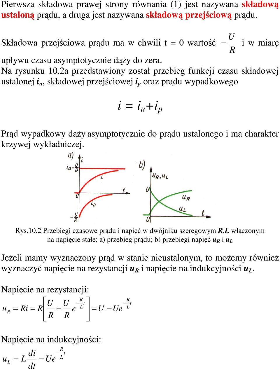 2a przedstawiony został przebieg fnkcji czas składowej stalonej i, składowej przejciowej i p oraz prd wypadkowego i = i +i p Prd wypadkowy dy asymptotycznie do prd stalonego i ma charakter