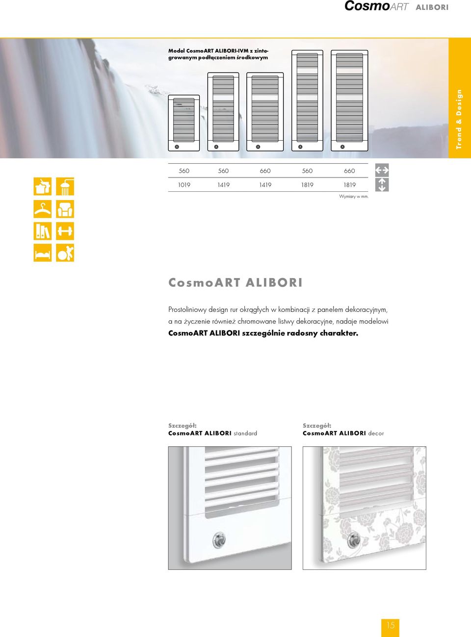 CosmoART Alibori Prostoliniowy design rur okrągłych w kombinacji z panelem dekoracyjnym, a na życzenie