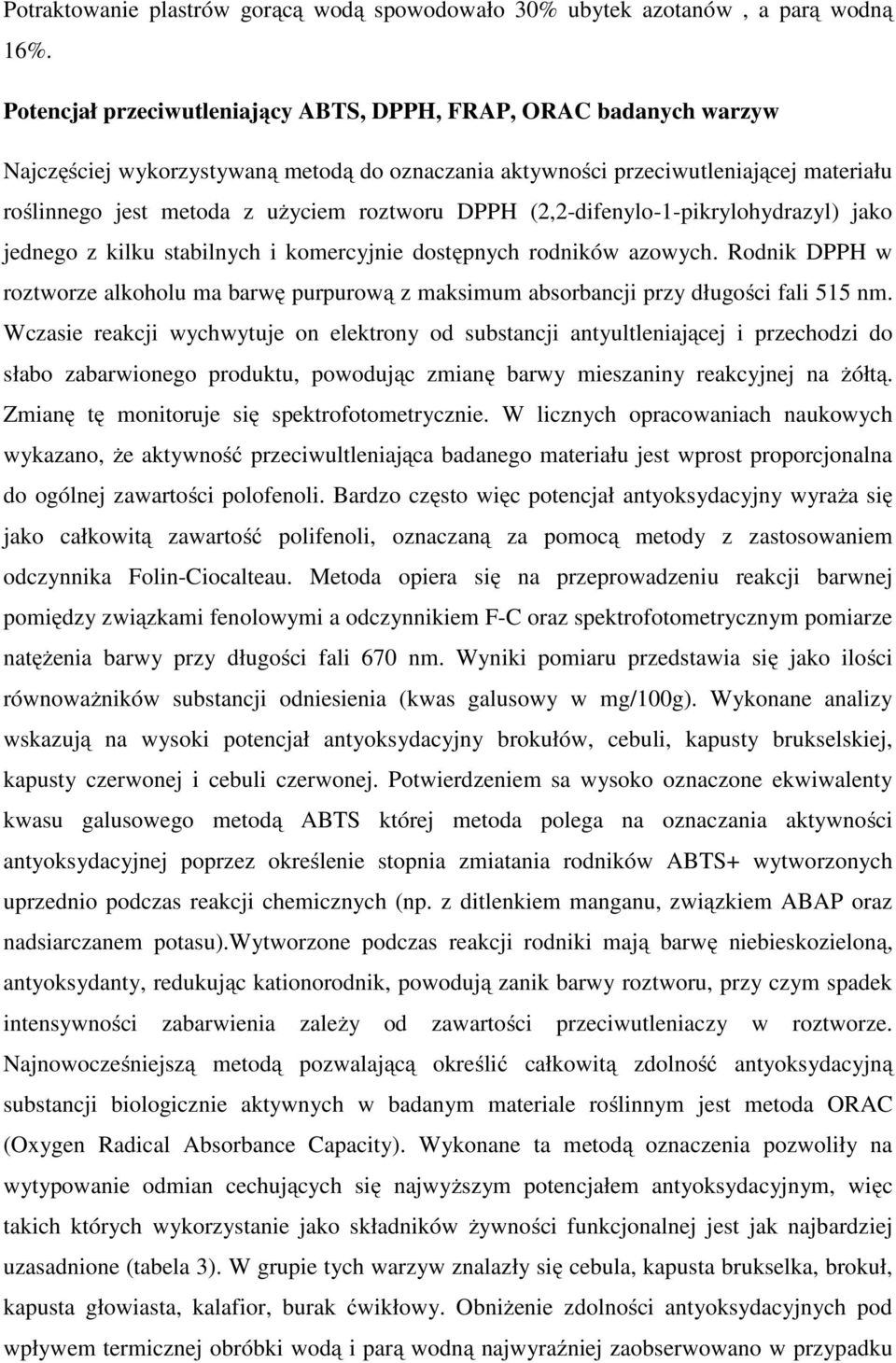 DPPH (2,2-difenylo-1-pikrylohydrazyl) jako jednego z kilku stabilnych i komercyjnie dostępnych rodników azowych.