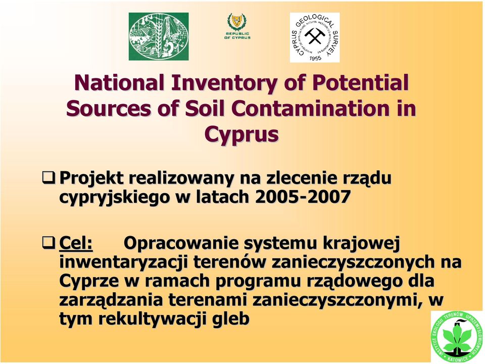 Opracowanie systemu krajowej inwentaryzacji terenów w zanieczyszczonych na Cyprze