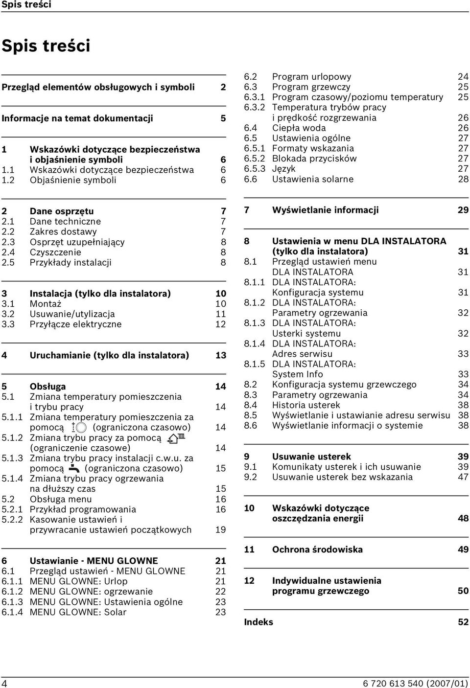 .2 Temperatura trybów pracy i prędkość rozgrzewania 26 6.4 Ciepła woda 26 6.5 Ustawienia ogólne 27 6.5.1 Formaty wskazania 27 6.5.2 lokada przycisków 27 6.5. Język 27 6.