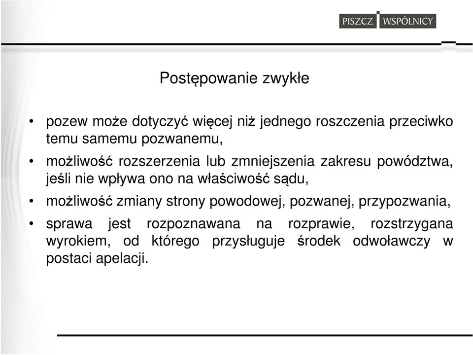 właściwość sądu, możliwość zmiany strony powodowej, pozwanej, przypozwania, sprawa jest