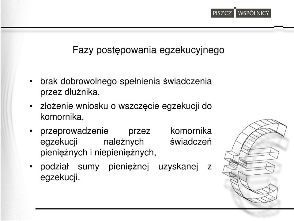 komornika, przeprowadzenie przez komornika egzekucji należnych