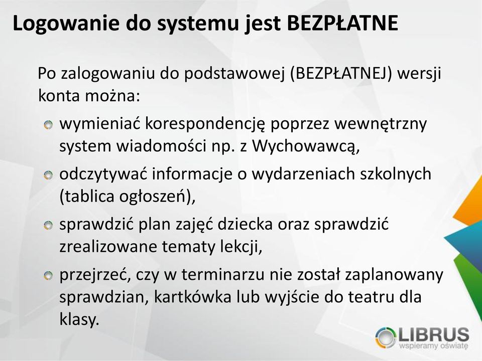 z Wychowawcą, odczytywad informacje o wydarzeniach szkolnych (tablica ogłoszeo), sprawdzid plan zajęd