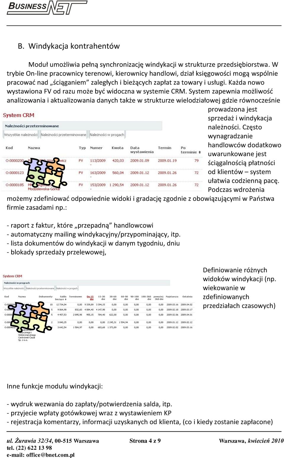 Każda nowo wystawiona FV od razu może byd widoczna w systemie CRM.