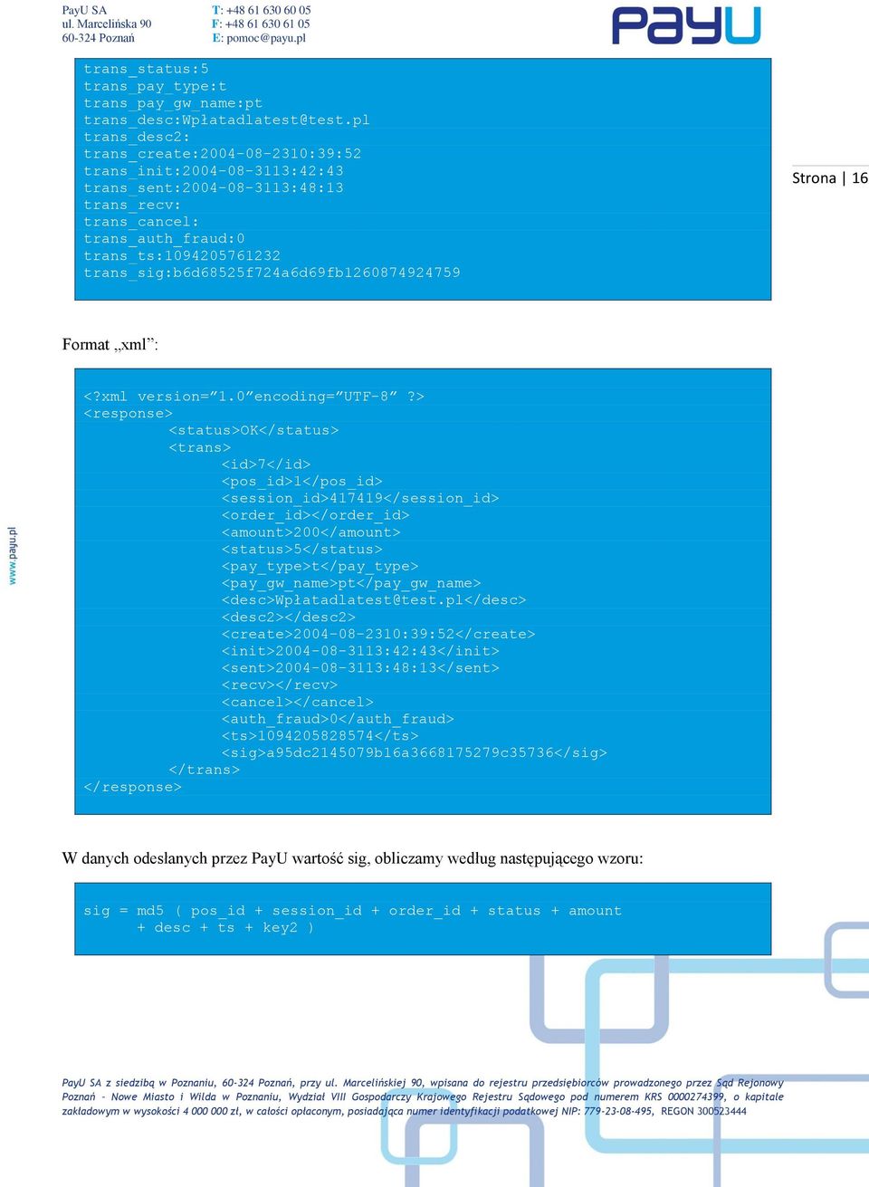 trans_sig:b6d68525f724a6d69fb1260874924759 Strona 16 Format xml : <?xml version= 1.0 encoding= UTF-8?