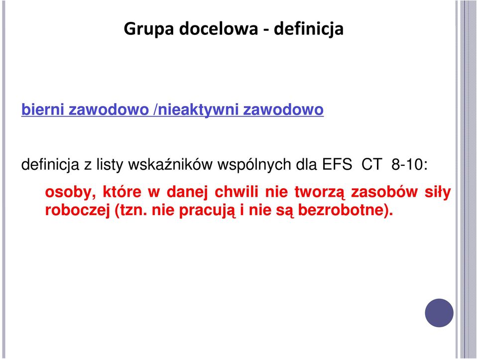 EFS CT 8-10: osoby, które w danej chwili nie tworzą