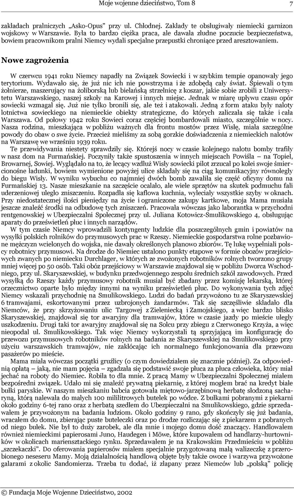 Nowe zagrożenia W czerwcu 1941 roku Niemcy napadły na Związek Sowiecki i w szybkim tempie opanowały jego terytorium. Wydawało się, że już nic ich nie powstrzyma i że zdobędą cały świat.