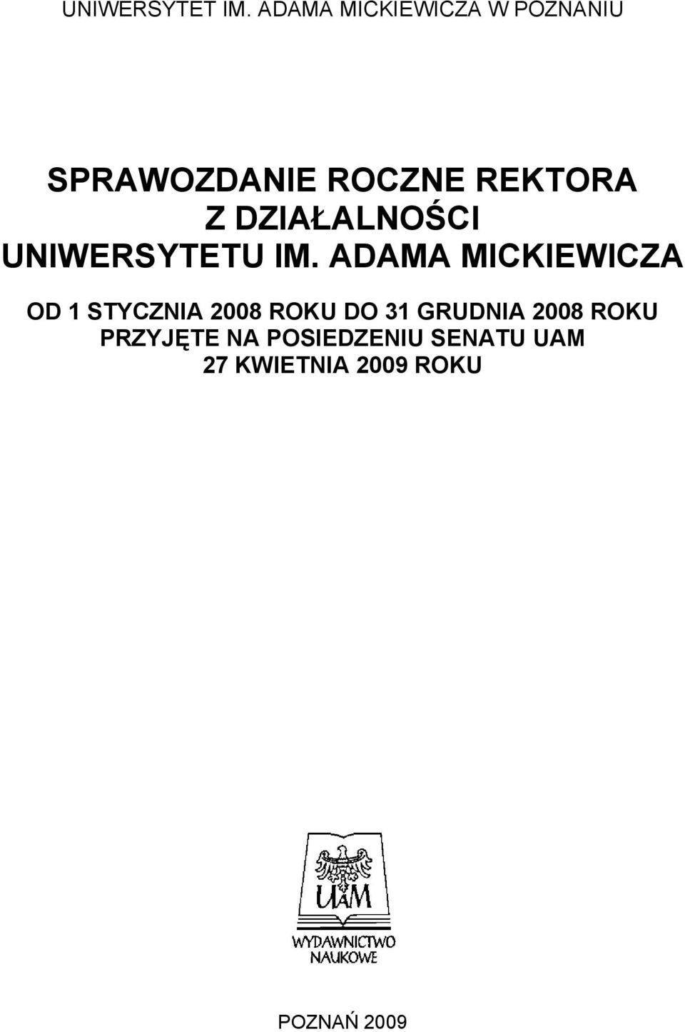 DZIAŁALNOŚCI UNIWERSYTETU IM.