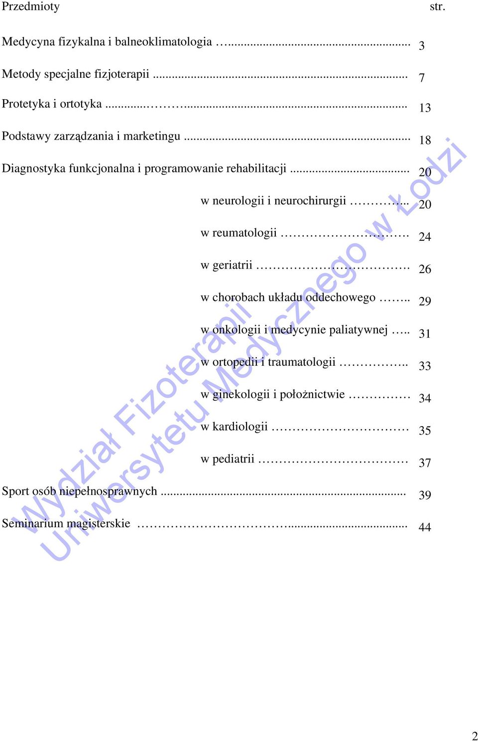 .. 20 w neurologii i neurochirurgii... 20 w reumatologii. 24 w geriatrii. 26 w chorobach układu oddechowego.