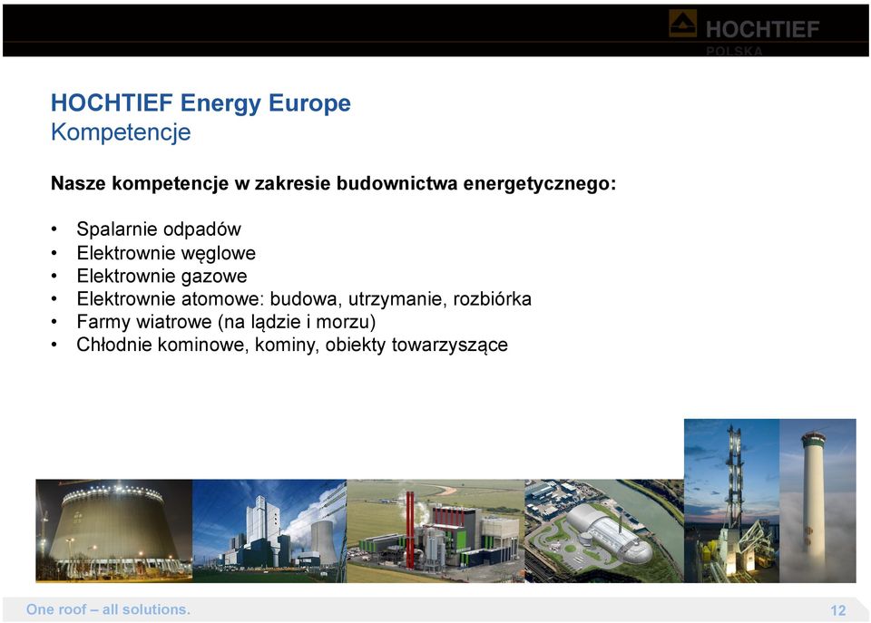 Elektrownie atomowe: budowa, utrzymanie, rozbiórka Farmy wiatrowe (na lądzie