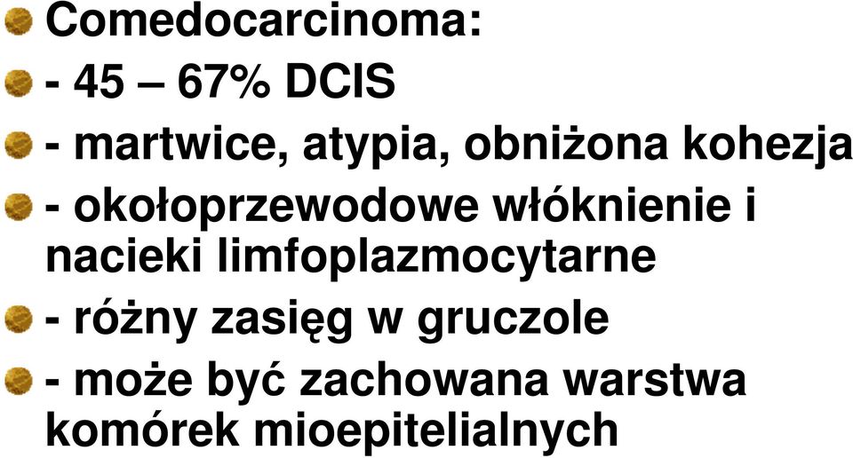 nacieki limfoplazmocytarne - róŝny zasięg w